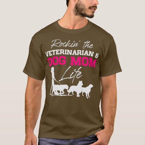 Veterinarian amp Dog Mom Veterinary Medicine Vet T_Shirt