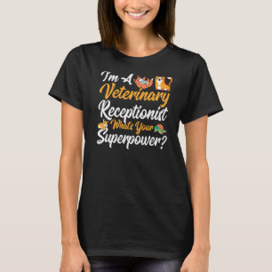 Veterinarian Appreciation Veterinary Receptionis T-Shirt