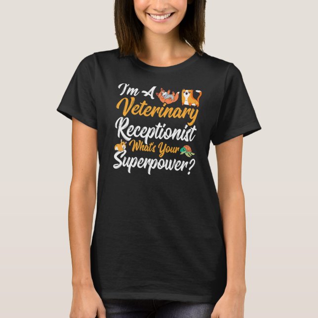 Veterinarian Appreciation   Veterinary Receptionis T-Shirt (Front)