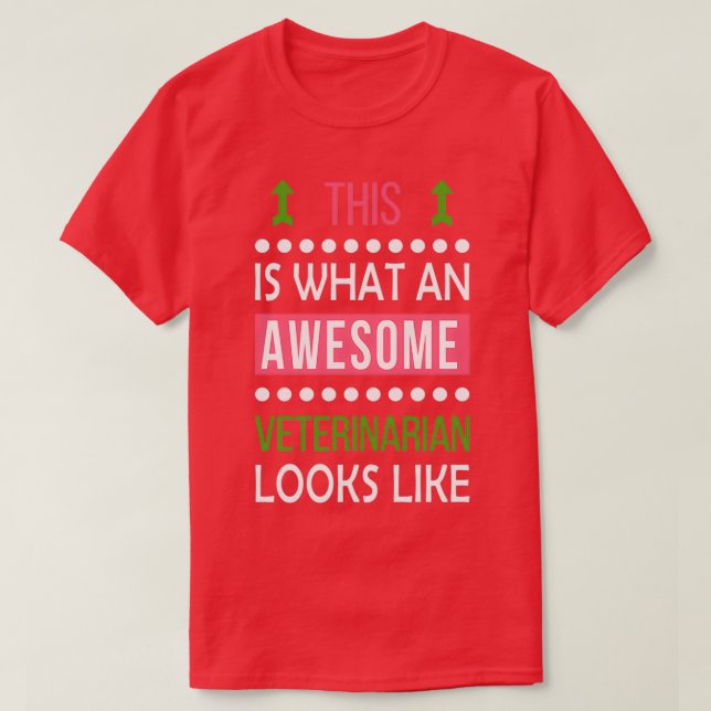 Veterinarian Cool Funny Birthday Gift Awesome Look T-Shirt (Design Front)