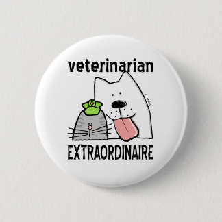 Veterinarian Extraordinaire Pinback Button