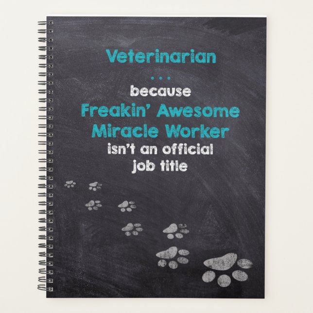Veterinarian - Freakin’ Awesome Miracle Worker Planner (Front)