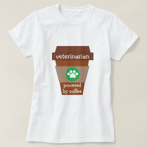 Veterinarian Powered By Coffee T_Shirt