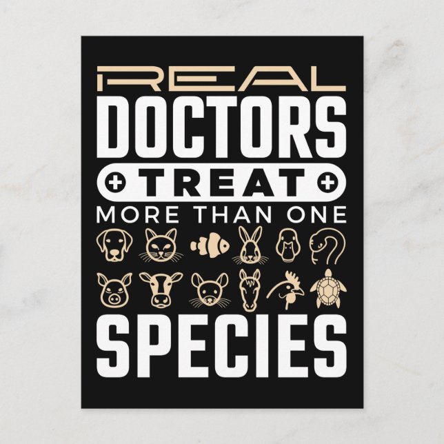 Veterinarian Real Doctors Treat More One Species Postcard (Front)