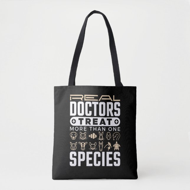 Veterinarian Real Doctors Treat More One Species Tote Bag (Front)