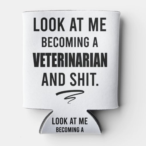 Veterinarian Shirt Funny Vet Graduation Gift Shirt Can Cooler