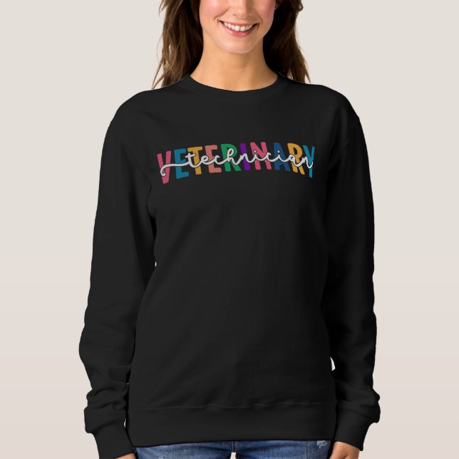 Veterinarian Technologist Veterinary Technician Sweatshirt (Front)