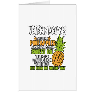 Veterinarians Are Like Pineapples. Card