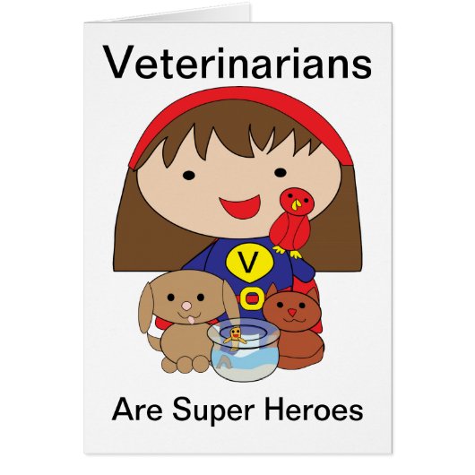 Veterinarians Are Super Heroes Card (Front)