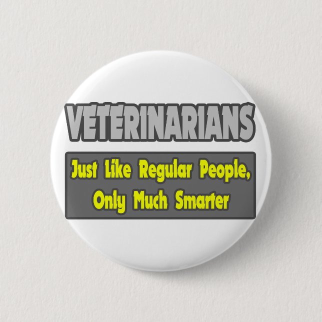 Veterinarians...Smarter Button (Front)