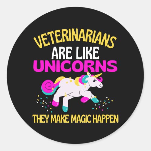 Veterinarians Unicorn  Magical Unicorn Vet Animal Classic Round Sticker