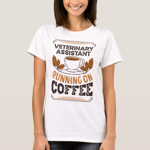 Veterinary Assistant running on Coffee Caffeine Gi T_Shirt