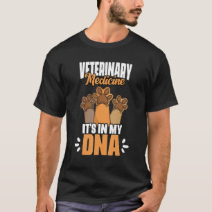 Veterinary Medicine  It's In My DNA Vet Med Worker T-Shirt