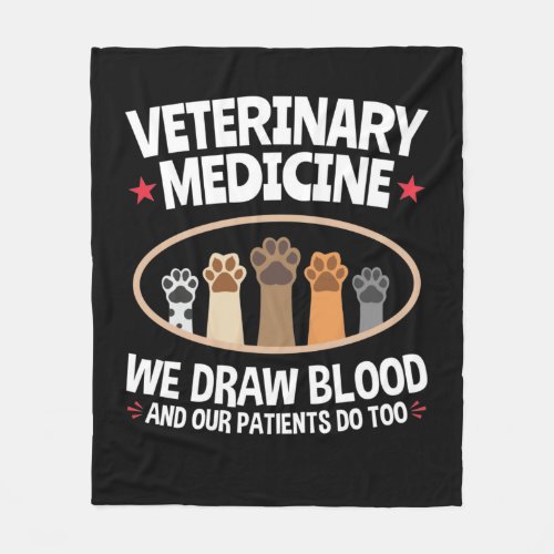 Veterinary Medicine We Draw Blood Funny Vet Tech Fleece Blanket
