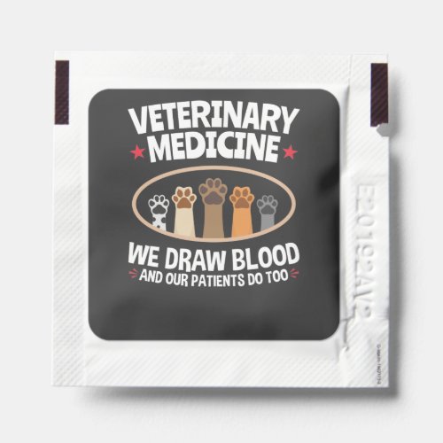 Veterinary Medicine We Draw Blood Funny Vet Tech Hand Sanitizer Packet