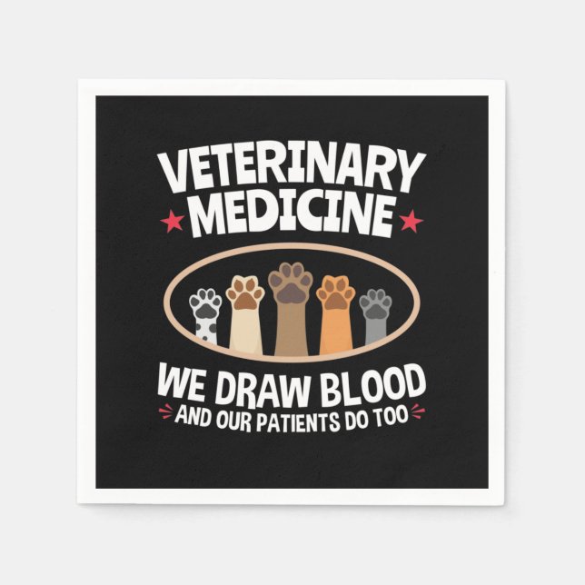 Veterinary Medicine We Draw Blood Funny Vet Tech Napkins (Front)