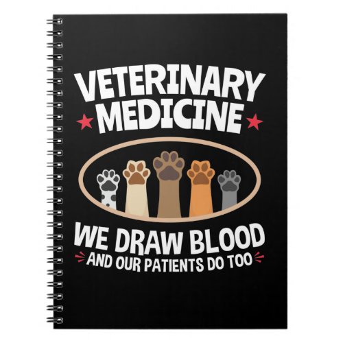 Veterinary Medicine We Draw Blood Funny Vet Tech Notebook