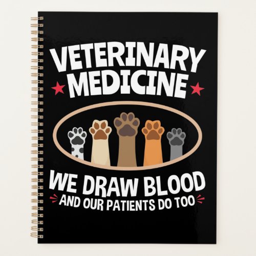 Veterinary Medicine We Draw Blood Funny Vet Tech Planner