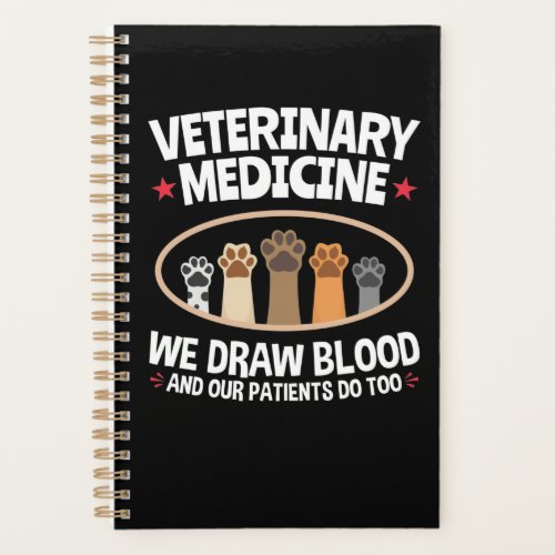 Veterinary Medicine We Draw Blood Funny Vet Tech Planner