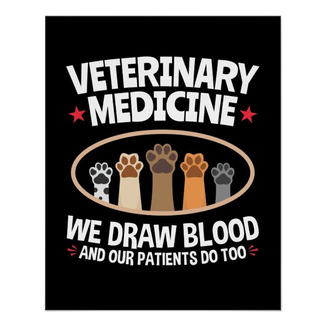 Veterinary Medicine We Draw Blood Funny Vet Tech Poster (Front)