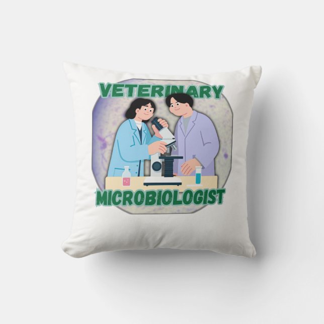 Veterinary Microbiologist – Lab Science Design Throw Pillow (Front)