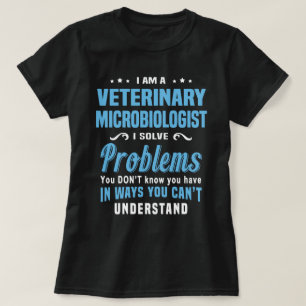 Veterinary Microbiologist T-Shirt