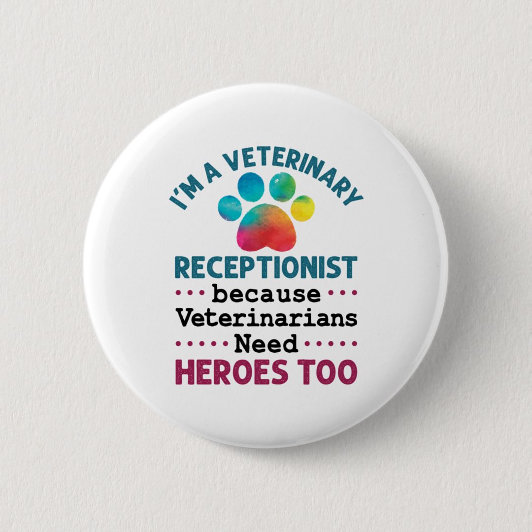 Veterinary Receptionist Cute Appreciation Paw Button Zazzle