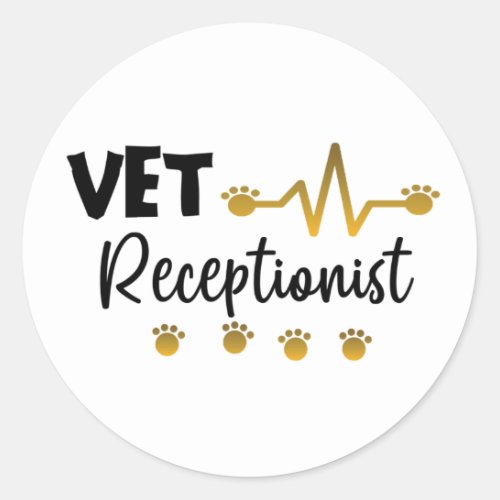 Veterinary Receptionist Veterinarian Animal   Classic Round Sticker