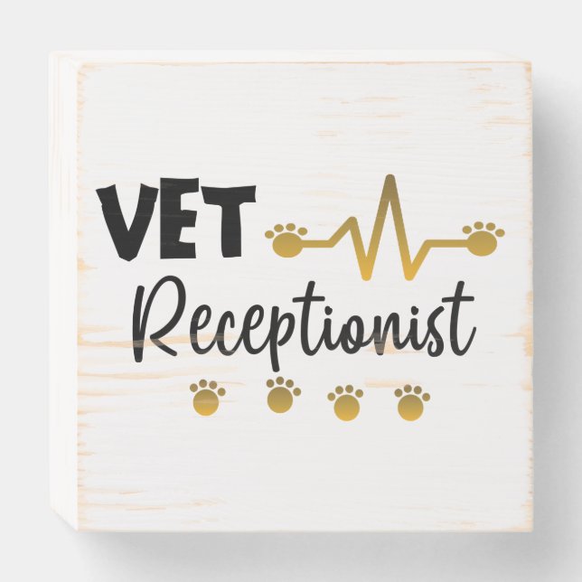Veterinary Receptionist Veterinarian Animal  Wooden Box Sign (Front Horizontal)