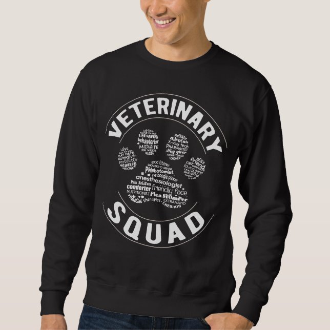 Veterinary Squad Technician Veterinarian Sweatshirt (Front)