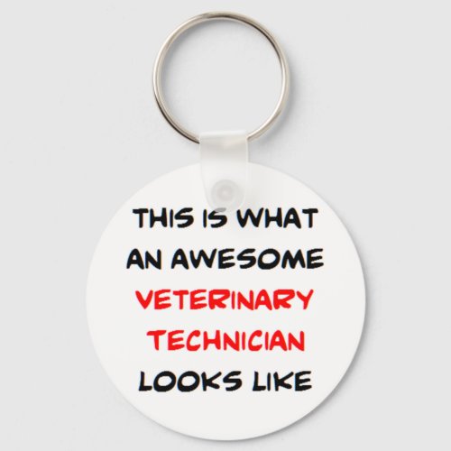 veterinary technician awesome keychain
