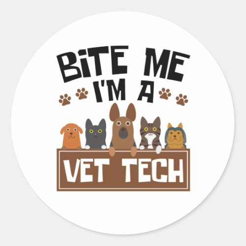 Veterinary Technician Bite Me Im a Vet Tech Classic Round Sticker