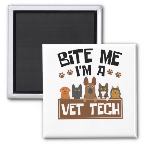 Veterinary Technician Bite Me Im a Vet Tech Magnet