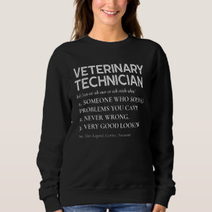 Veterinary Technician Definition Vet Tech Sweatshirt