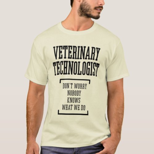 Veterinary Technologist Gift Funny Job Title T_Shirt