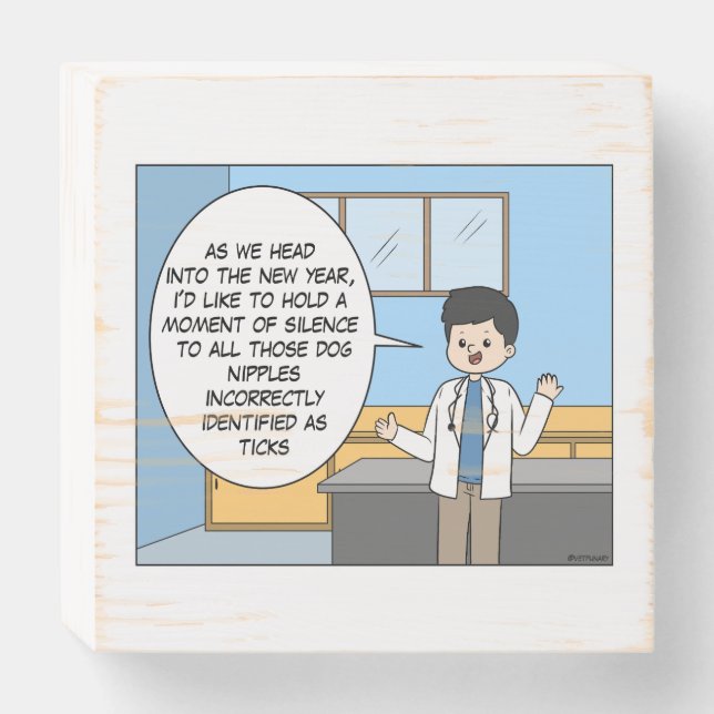 Veterinary Tick Joke Wood Art Wooden Box Sign (Front Horizontal)