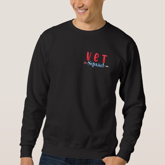 Veterinary Vet Squad Vet Tech Veterinarian Sweatshirt (Front)
