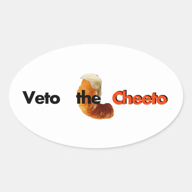 Veto the Cheeto Sticker | Zazzle