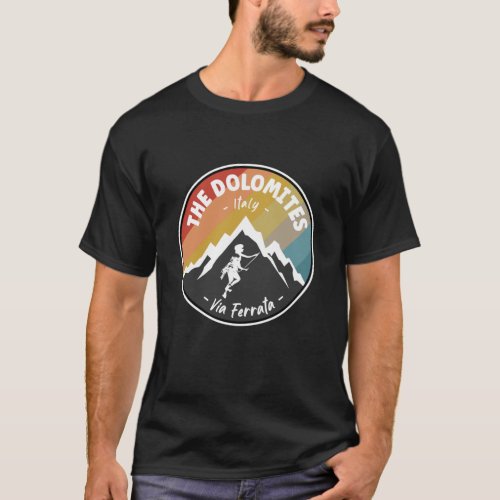 Via Ferrata The Dolomites Italy T_Shirt