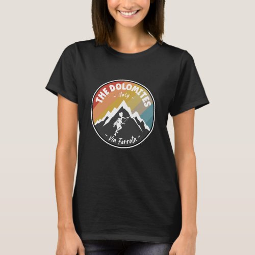 Via Ferrata The Dolomites Italy T_Shirt