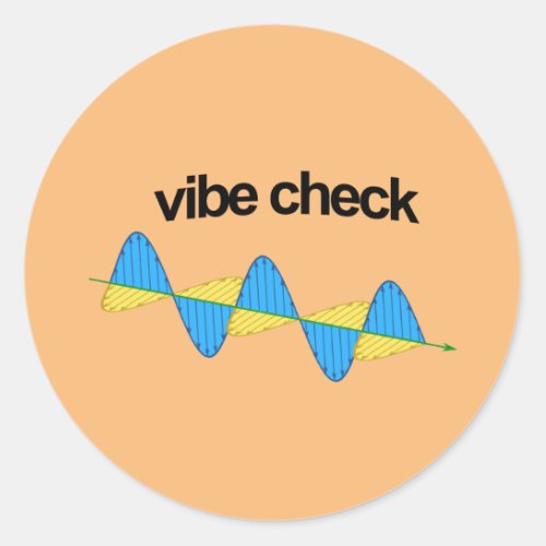 Vibe check T_shirt Classic Round Sticker