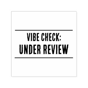 Vibe Check: UNDER REVIEW Self-Ink Stamp