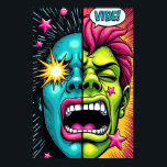 VIBE! Pop Art Scream Poster<br><div class="desc">This artwork captures a single, explosive moment of pure, unadulterated sensation. Imagine the world suddenly hitting you with a wave of sound, light, or emotion so profound, it splits your very perception. One side of the mind, cool and collected in its teal hue, processes the impact with a sharp, almost...</div>