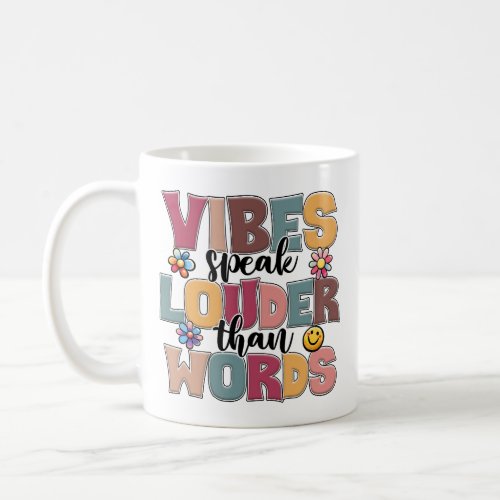 Vibes Speak Louder Than Words Hippie Colorful Coffee Mug