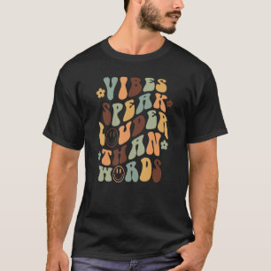 Vibes Speak Louder Than Words Positivity Preppy Ae T-Shirt