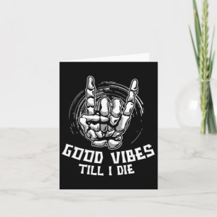 Vibes Till I Die - Skeleton Hand Halloween Card