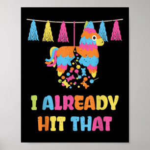 Vibrant Cinco De Mayo Piñata_ I Already Hit That P Poster