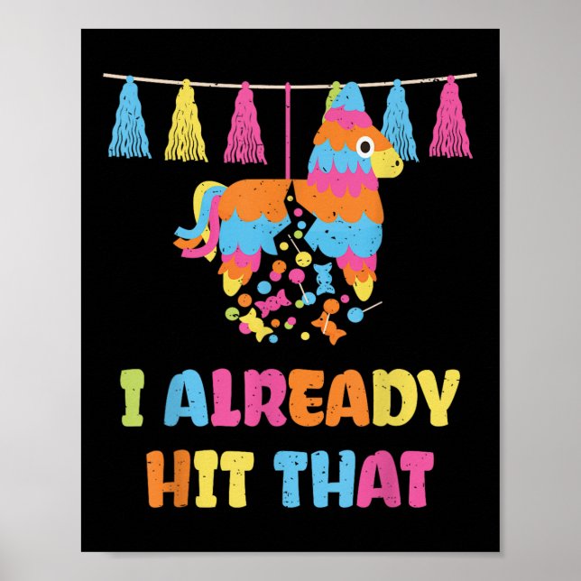 Vibrant Cinco De Mayo Piñata_ I Already Hit That P Poster (Front)