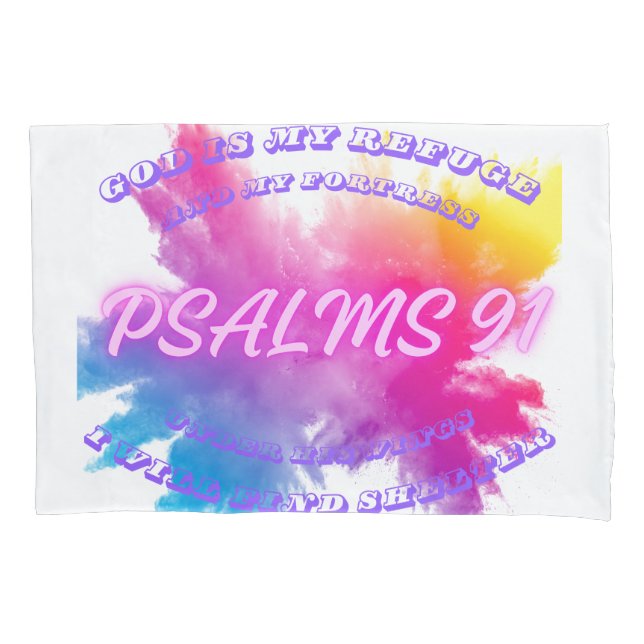 Vibrant Color splashes Psalm 91 Pillow Case (Front)