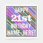[ Thumbnail: Vibrant, Colorful 21st Birthday + Custom Name Napkin ]